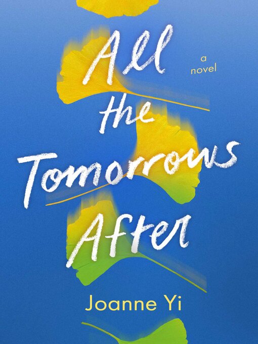 Title details for All the Tomorrows After by Joanne Yi - Available